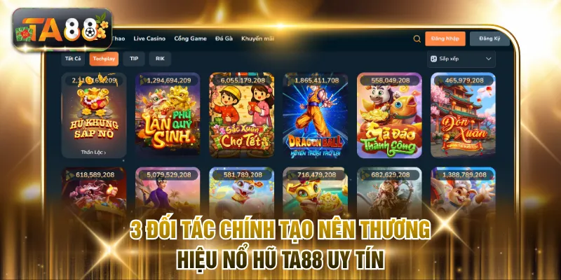 3 đối tác chính tạo nên thương hiệu nổ hũ TA88 uy tín
